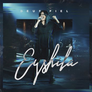 Eyshila Deus Fiel