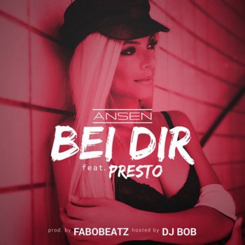 Ansen feat. PRESTO Bei Dir