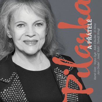 Исполнитель Eva Pilarová, альбом Pilarka A Přátelé