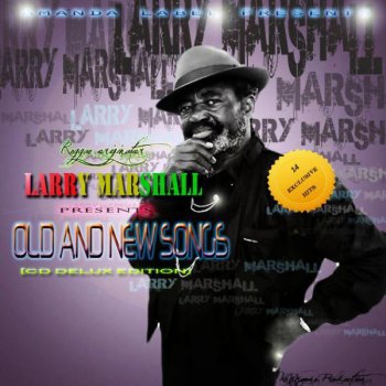 Исполнитель Larry Marshall, альбом Old and New Songs