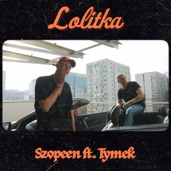 Szopeen feat. Tymek Lolitka