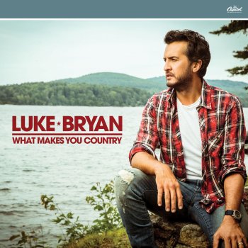 Luke Bryan What Makes You Country