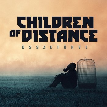 Children Of Distance feat. Rebecca Összetörve