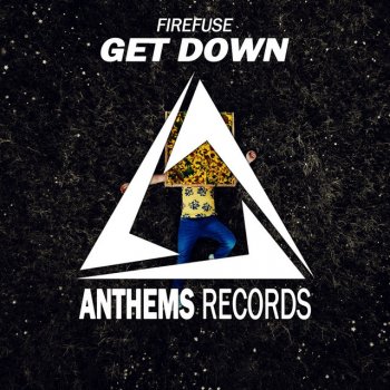 Firefuse Get Down - Extended Mix