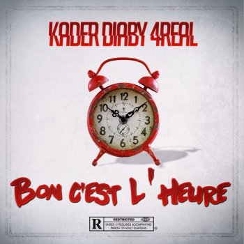 Kader Diaby 4Real Bon c'est l'heure