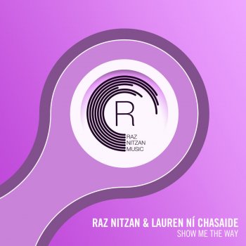 Raz Nitzan feat. Lauren Ní Chasaide Show Me The Way
