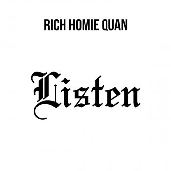 Rich Homie Quan Listen