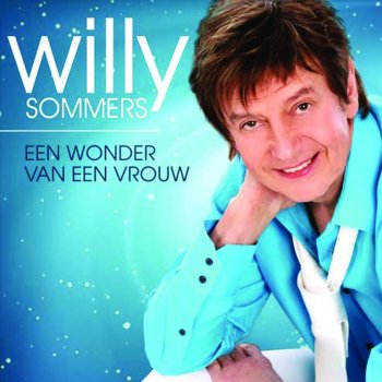 Willy Sommers Een Wonder Van Een Vrouw (Instrumental)