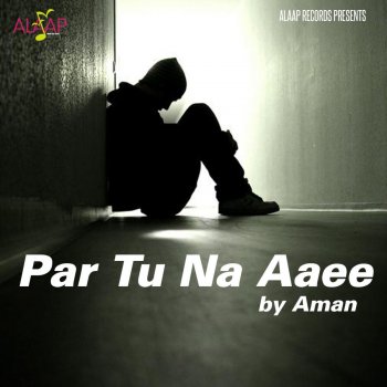 Aman Par Tu Na Aaee