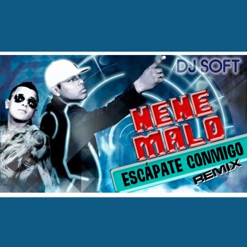 Nene Malo Escapate Conmigo (Remix)