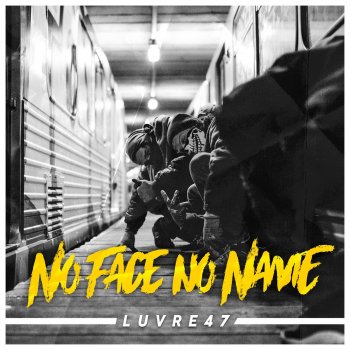 Luvre47 No Face No Name