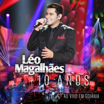 Léo Magalhães Meu Amor Voltou - Ao Vivo