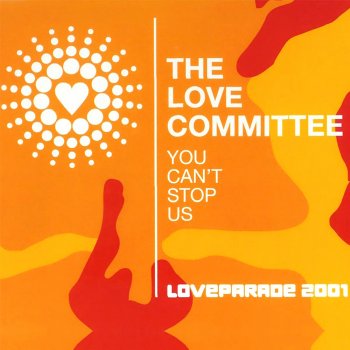 Исполнитель The Love Committee, альбом You Can't Stop Us (Loveparade 2001) - Single