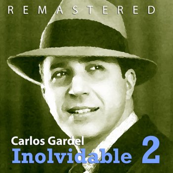 Carlos Gardel Murmullos - Remastered