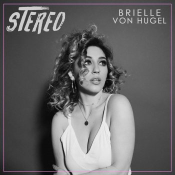 Brielle Von Hugel Stereo