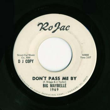 Big Maybelle Don't Pass Me By