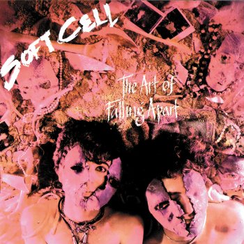 Soft Cell The Art of Falling Apart