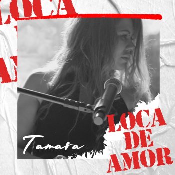 Исполнитель Tamara, альбом Loca De Amor
