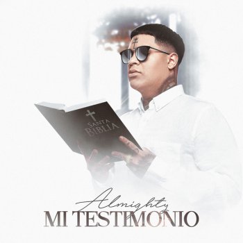 Almighty Mi Testimonio