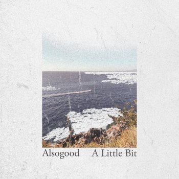 Alsogood A Little Bit