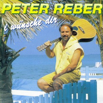 Peter Reber I wünsche dir