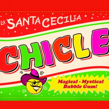 La Santa Cecilia Chicle