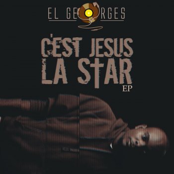 El Georges C'est Jesus la star