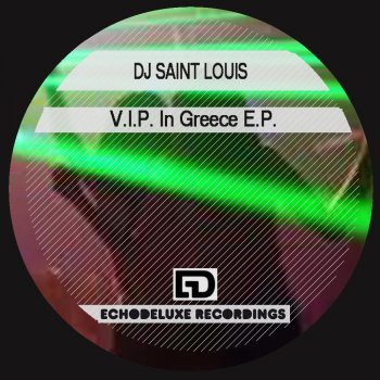 Исполнитель Dj Saint Louis, альбом V.I.P In Greece