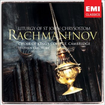 Исполнитель Sergei Rachmaninoff, Choir of King's College, Cambridge & Stephen Cleobury, альбом Rachmaninov: Liturgy of St John Chrysostom