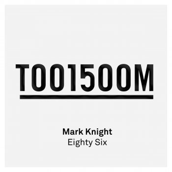 Mark Knight Eighty Six (Radio Edit)