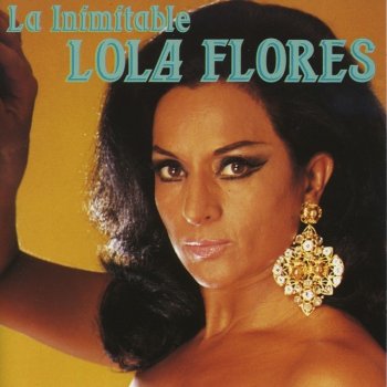 Lola Flores Como Me las Maravillaria Yo