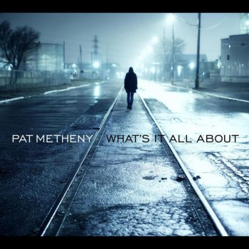 Pat Metheny 'round Midnight