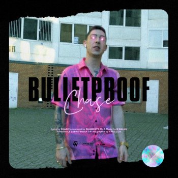 Chase feat. Rianbeats Bulletproof