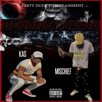Kas feat. Mischief Belong to You