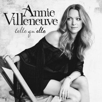 Annie Villeneuve Bien plus grande