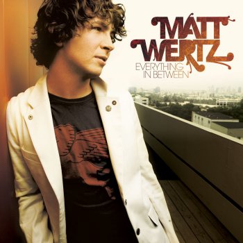 Matt Wertz Like The Last Time