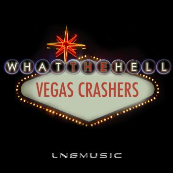 Vegas Crashers What the Hell (Sah Kit Hud Remix Edit)