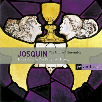 Josquin des Prez, The Hilliard Ensemble & Paul Hillier Missa Hercules dux Ferrariae: Credo