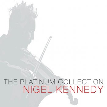 Nigel Kennedy Vivaldi: Four Seasons - Concerto No. 2 in G Minor, RV 315, 'L'estate': III. Presto - 2001 remaster