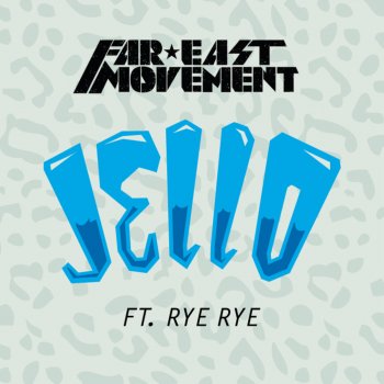 Far East Movement feat. Rye Rye Jello