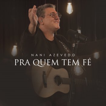 Nani Azevedo Bendito Serei