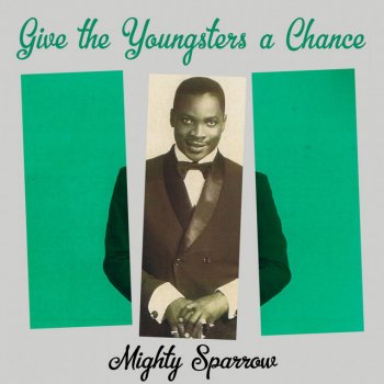 Mighty Sparrow feat. Sonny Denner's Orchestra Sparrow Is a Bird