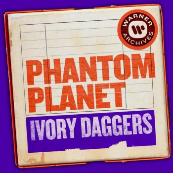 Phantom Planet Ivory Daggers