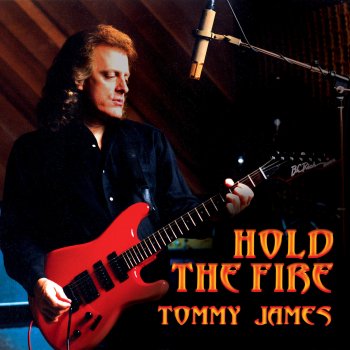 Tommy James Hold the Fire