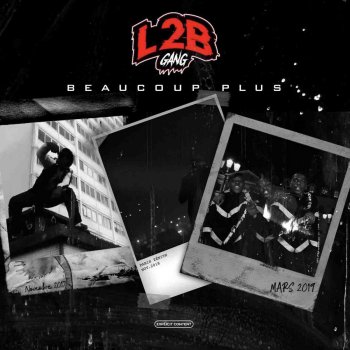L2B Gang Beaucoup plus