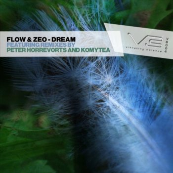 Flow & Zeo Dream (Komytea Remix)