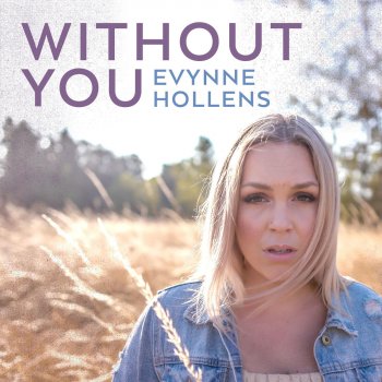 Evynne Hollens Without You (Rent)