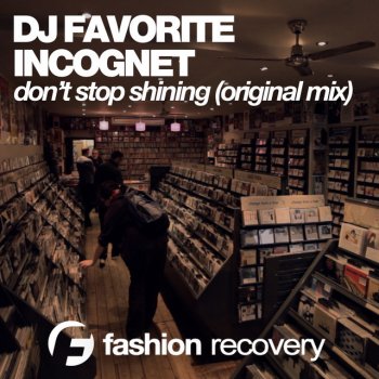 DJ Favorite feat. Incognet Don't Stop Shining