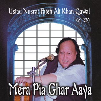 Nusrat Fateh Ali Khan feat. Qawwali Mera Piya Ghar Aaya