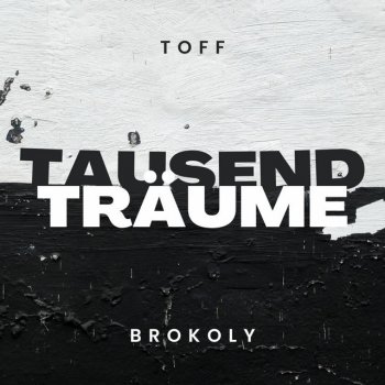 Исполнитель TOFF, альбом Tausend Träume